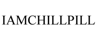 IAMCHILLPILL