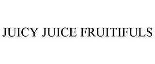 JUICY JUICE FRUITIFULS