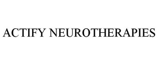 ACTIFY NEUROTHERAPIES