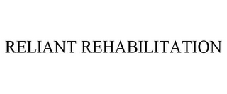 RELIANT REHABILITATION