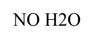 NO H2O