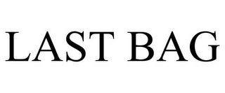 LAST BAG
