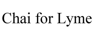 CHAI FOR LYME