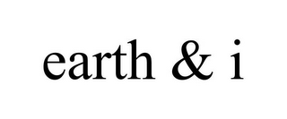 EARTH & I