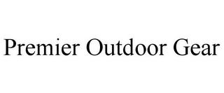 PREMIER OUTDOOR GEAR