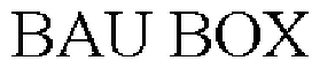 BAU BOX