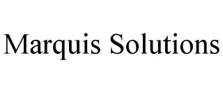 MARQUIS SOLUTIONS