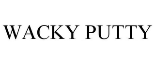 WACKY PUTTY