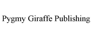 PYGMY GIRAFFE PUBLISHING