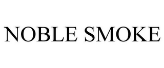 NOBLE SMOKE