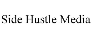 SIDE HUSTLE MEDIA