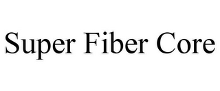 SUPER FIBER CORE