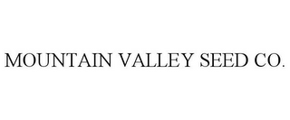 MOUNTAIN VALLEY SEED CO.