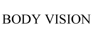 BODY VISION