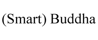 (SMART) BUDDHA