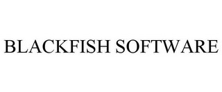 BLACKFISH SOFTWARE