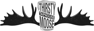 THIRSTY MOOSE TAPHOUSE