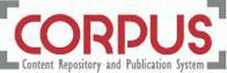 CORPUS CONTENT REPOSITORY AND PUBLICATION SYSTEM SYSTEM