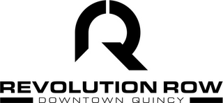 RQ REVOLUTION ROW DOWNTOWN QUINCY