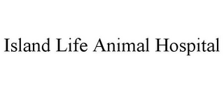 ISLAND LIFE ANIMAL HOSPITAL