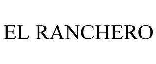 EL RANCHERO