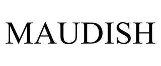 MAUDISH