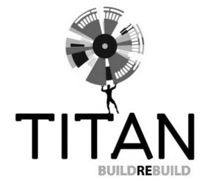 TITAN BUILDREBUILD