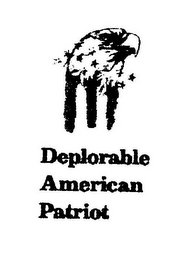 DEPLORABLE AMERICAN PATRIOT