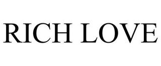 RICH LOVE