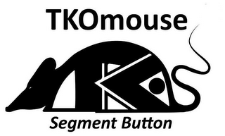 TKOMOUSE TKO SEGMENT BUTTON