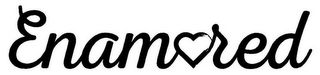 ENAMORED