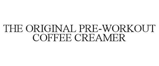 THE ORIGINAL PRE-WORKOUT COFFEE CREAMER