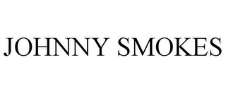 JOHNNY SMOKES