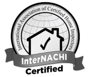 INTERNATIONAL ASSOCIATION OF CERTIFIED HOME INSPECTORS INTERNACHI CERTIFIED