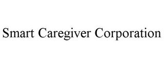 SMART CAREGIVER CORPORATION