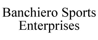 BANCHIERO SPORTS ENTERPRISES