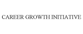CAREER GROWTH INITIATIVE