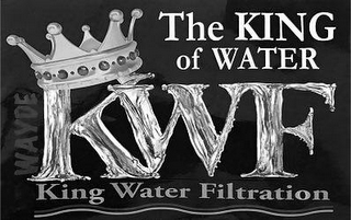 THE KING OF WATER WAYDE KWF KING WATER FILTRATION