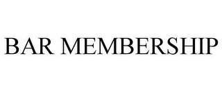 BAR MEMBERSHIP
