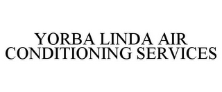 YORBA LINDA AIR CONDITIONING SERVICES