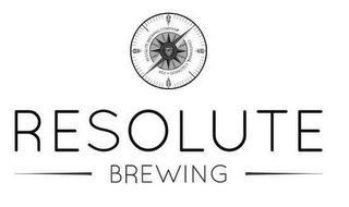 RESOLUTE BREWING COMPANY CENTENNIAL, COLORADO - USA RESOLUTE BREWING