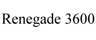 RENEGADE 3600