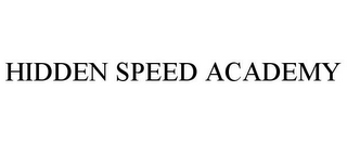 HIDDEN SPEED ACADEMY