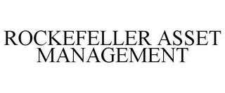 ROCKEFELLER ASSET MANAGEMENT