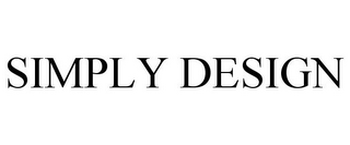 SIMPLY DESIGN