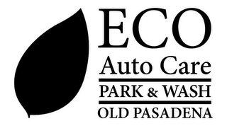 ECO AUTO CARE PARK & WASH OLD PASADENA