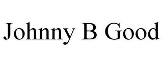 JOHNNY B GOOD