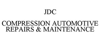 JDC COMPRESSION AUTOMOTIVE REPAIRS & MAINTENANCE