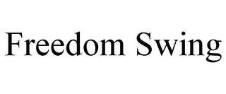 FREEDOM SWING
