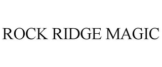 ROCK RIDGE MAGIC